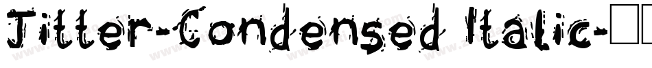 Jitter-Condensed Italic字体转换